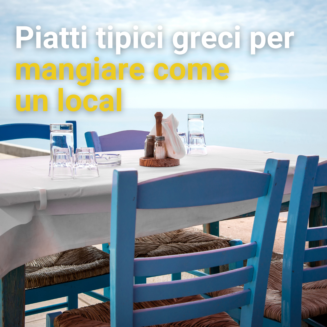 Piatti tipici greci per mangiare come un local